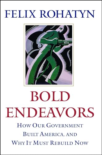 Bold Endeavors: How Our Government Built America, and Why It Must Rebuild Now (Paperback or Softback)
Bold Endeavors: How Our Government Built America, and Why It Must Rebuild Now (Paperback or Softback)
