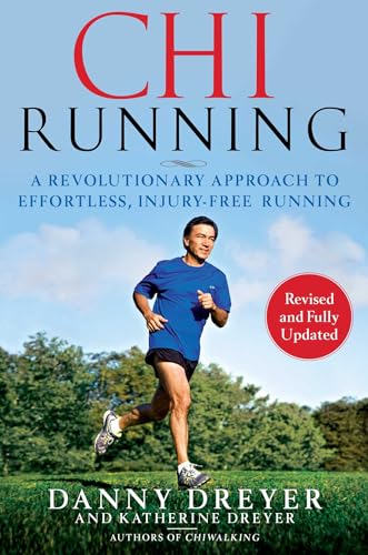 chi Running - a Revolutionary Approach to Effortless, Injury-free Running