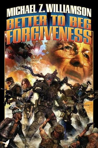 Better to Beg Forgiveness . . . (Freehold Series)