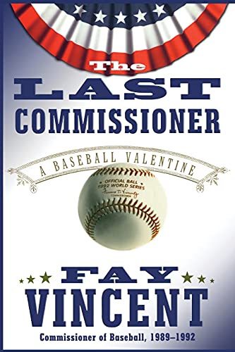 The Last Commissioner: A Baseball Valentine