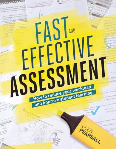 Fast and Effective Assessment: How to Reduce Your Workload and Improve Student Learning
Fast and Effective Assessment: How to Reduce Your Workload and Improve Student Learning