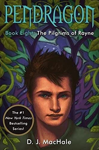 Pilgrims of Rayne, The: Book Eight - Pendragon, Journal of an Adventure through Time and Space
