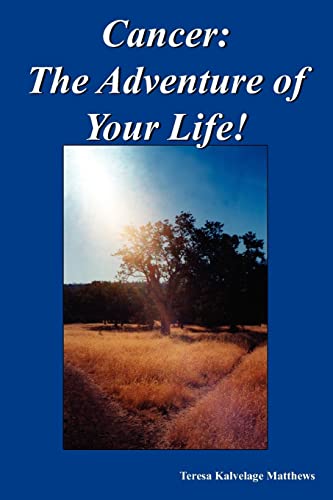 Cancer: The Adventure of Your Life