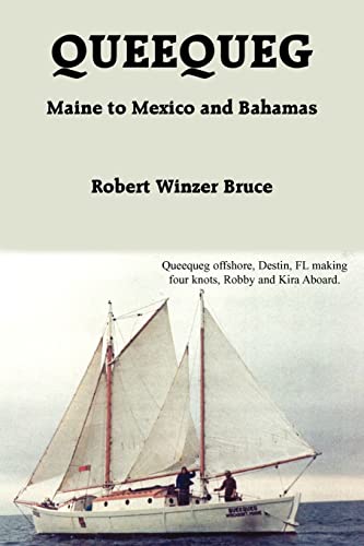 Queequeg: Maine To Mexico And Bahamas