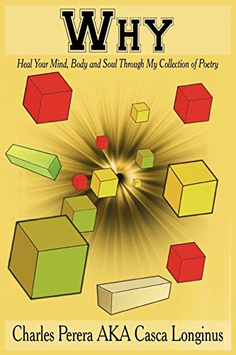 Why: Heal Your Mind, Body and Soul Through My Collection of Poetry
