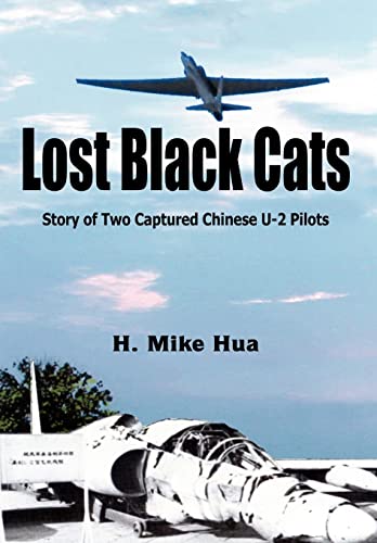 Lost Black Cats: The Story of Two Captured Chinese U-2 Pilots (Signed Copy)