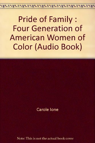 Pride of Family, Four Generations of American Women of Color - Unabridged Audio Book on Tape