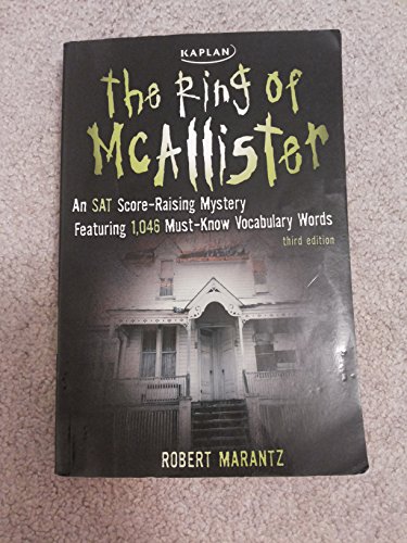 

The Ring of McAllister: A Score-Raising Mystery Featuring 1,046 Must-Know SAT Vocabulary Words (Kaplan Test Prep)