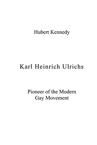 Karl Heinrich Ulrichs : Pioneer of the Modern Gay Movement