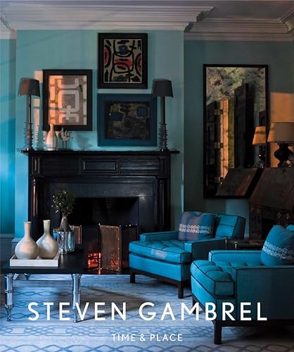 Steven Gambrel: Time and Place