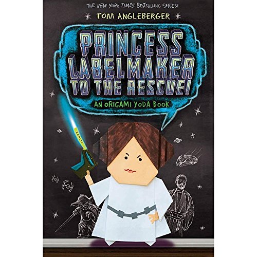 Princess Labelmaker to the Rescue! (Origami Yoda: Book 5)