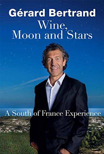 Wine, Moon and Stars: A South of France Experience