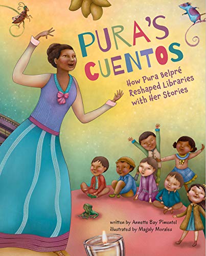 Pura's Cuentos: How Pura Belpré Reshaped Libraries With Her Stories