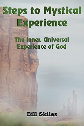 Steps to Mystical Experience: The Inner, Universal Experience of God