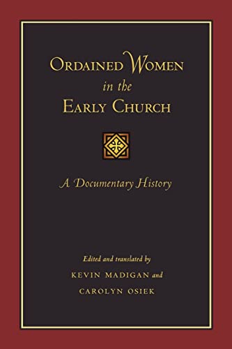 Ordained Women in the Early Church : A Documentary History
