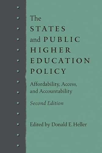 The States and Public Higher Education Policy: Affordability, Access, and Accountability
The States and Public Higher Education Policy: Affordability, Access, and Accountability