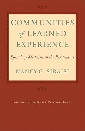 Communities of Learned Experience: Epistolary Medicine in the Renaissance