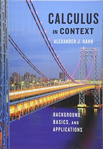 Calculus in Context : Background, Basics, and Applications