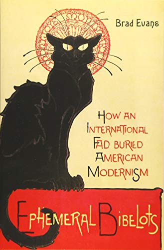 Ephemeral Bibelots : How an International Fad Buried American Modernism