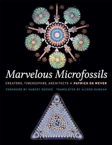 Marvelous Microfossils : Creators, Timekeepers, Architects