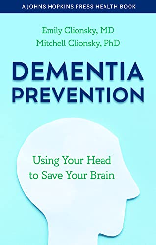 Dementia Prevention : Using Your Head to Save Your Brain