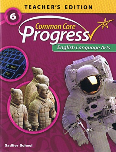 Common Core Progress English Language Arts - Grade 6: Teacher's Edition
