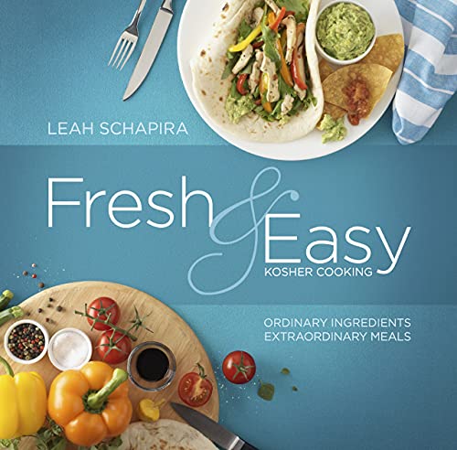 Fresh Easy Kosher Cooking: Ordinary Ingredients -Extraordinary Meals