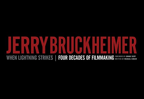 Jerry Bruckheimer: When Lightning Strikes : Four Decades of Filmmaking