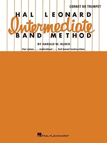 Hal Leonard Intermediate Band Method: B-flat Cornet or Trumpet