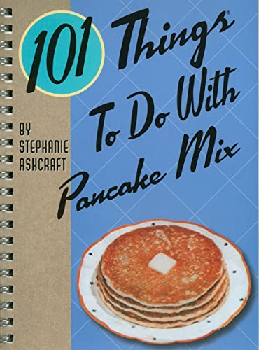 101 Things to Do with Pancake Mix