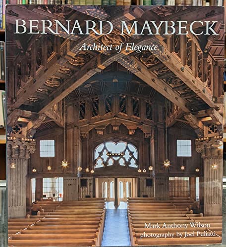 Bernard Maybeck - Architect of Elegance