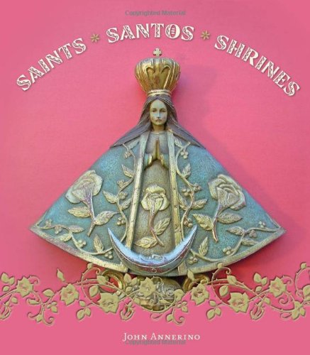 Saints, Santos, and Shrines