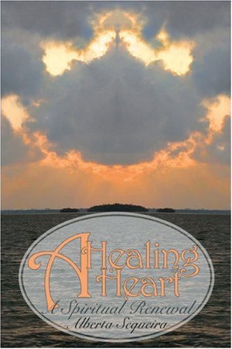 A Healing Heart A Spiritual Renewal.