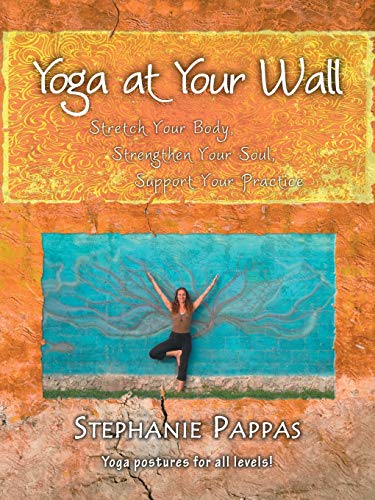 Yoga at Your Wall : Stretch Your Body, Strengthen Your Soul, Support Your Practice
Yoga at Your Wall : Stretch Your Body, Strengthen Your Soul, Support Your Practice