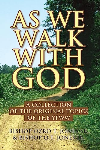 As We Walk With God: A collection of the original topics of the YPWW