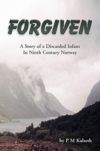 Forgiven: A Story of a Discarded Infant in Ninth Century Infant