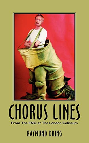 Chorus Lines: From The ENO At The London Coliseum (SCARCE FIRST EDITION, FIRST PRINTING SIGNED BY...