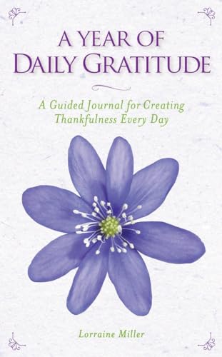 A Year of Daily Gratitude: A Guided Journal for Creating Thankfulness Every Day
A Year of Daily Gratitude: A Guided Journal for Creating Thankfulness Every Day