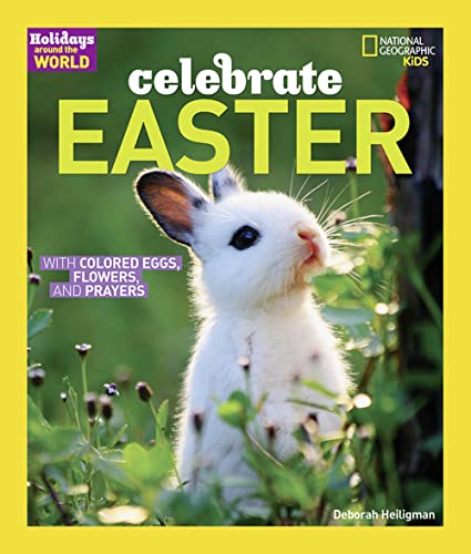 Holidays Around the World: Celebrate Easter: With Colored Eggs, Flowers, and Prayer
Holidays Around the World: Celebrate Easter: With Colored Eggs, Flowers, and Prayer