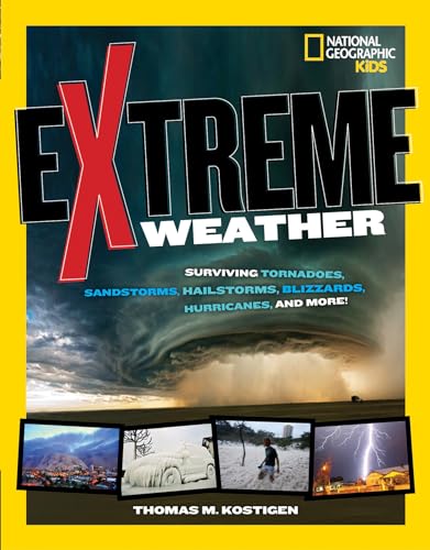 Extreme Weather: Surviving Tornadoes, Sandstorms, Hailstorms, Blizzards, Hurricanes, and More!
Extreme Weather: Surviving Tornadoes, Sandstorms, Hailstorms, Blizzards, Hurricanes, and More!