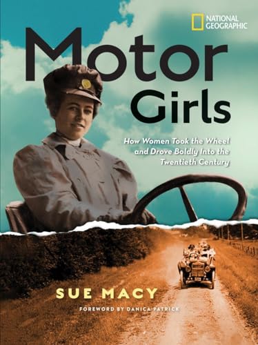 Motor Girls : How Women Took the Wheel and Drove Boldly into the Twentieth Century
Motor Girls : How Women Took the Wheel and Drove Boldly into the Twentieth Century