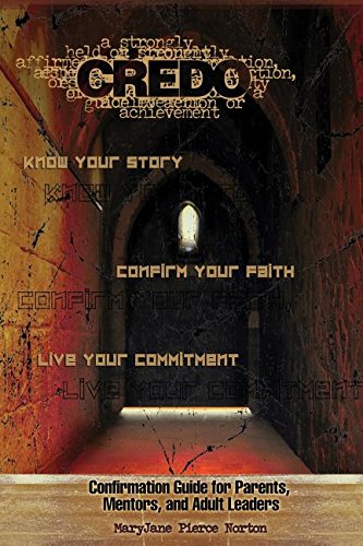 Credo: Confirmation Guide for Parents, Mentors, and Adult Leaders