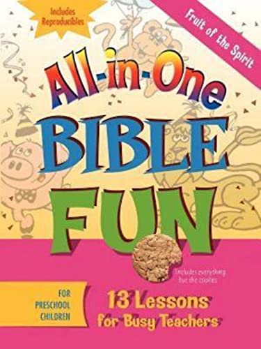 All-in-One Bible Fun for Preschool Children: Fruit of the Spirit: 13 Lessons for Busy Teachers
All-in-One Bible Fun for Preschool Children: Fruit of the Spirit: 13 Lessons for Busy Teachers
