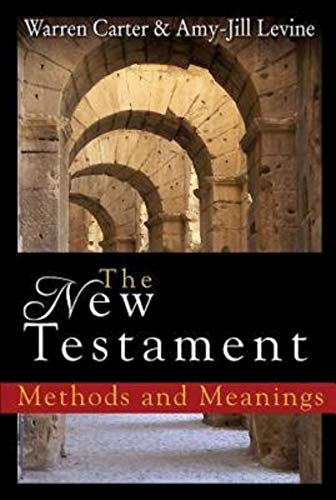The New Testament: Methods and Meanings (Paperback or Softback)