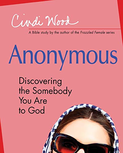 Anonymous - Women's Bible Study Participant Book: Discovering the Somebody You Are to God