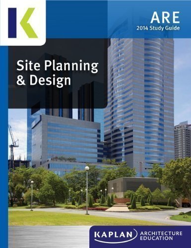 Site Planning & Design Study Guide by Kaplan Architecture Education (2014-05-03)