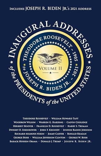 Inaugural Addresses of the Presidents : Theodore Roosevelt (1905) to Joseph R. Biden Jr. (2021)
Inaugural Addresses of the Presidents : Theodore Roosevelt (1905) to Joseph R. Biden Jr. (2021)