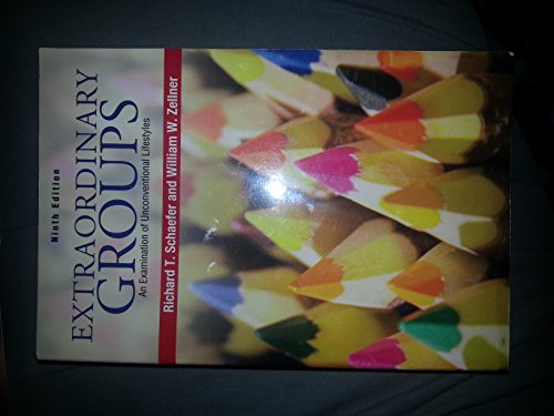 Extraordinary Groups: An Examination of Unconventional Lifestyles