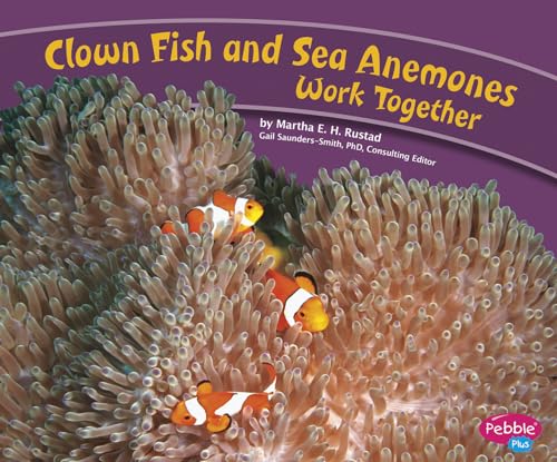 Clown Fish and Sea Anemones Work Together (Animals Working Together)