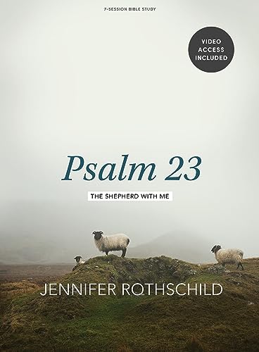 Psalm 23 - Bible Study Book with Video Access: The Shepherd With Me
Psalm 23 - Bible Study Book with Video Access: The Shepherd With Me
